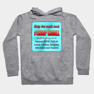 Skip Mall and #ShopSmall Hoodie